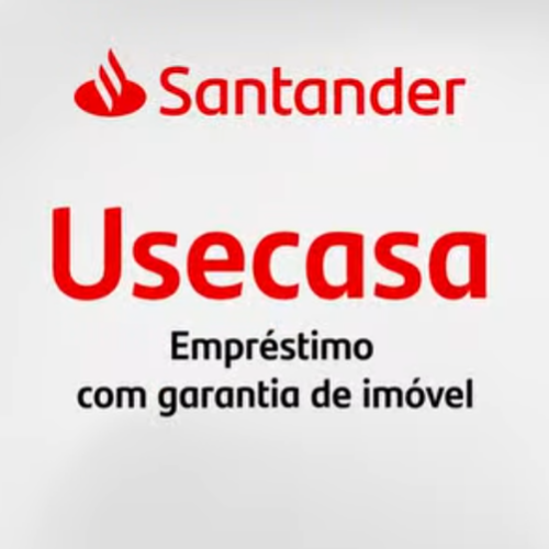 Como Solicitar o Empréstimo Santander Usecasa com Garantia de Imóvel